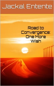 Road to Convergence: One More Wish