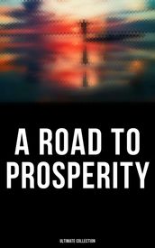 A Road to Prosperity - Ultimate Collection