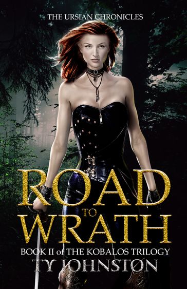Road to Wrath (Book II of the Kobalos trilogy) - Ty Johnston