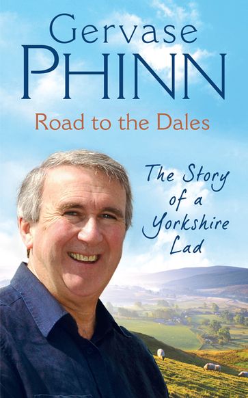 Road to the Dales - Gervase Phinn