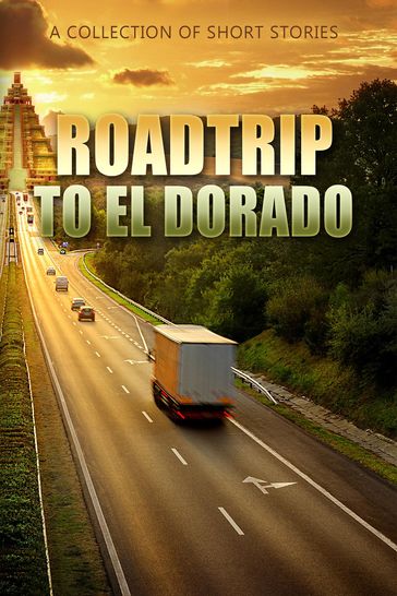RoadTrip To El Dorado - Samuel Leonard - Kelly Leahy