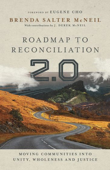 Roadmap to Reconciliation 2.0 - Brenda Salter McNeil - J. Derek McNeil