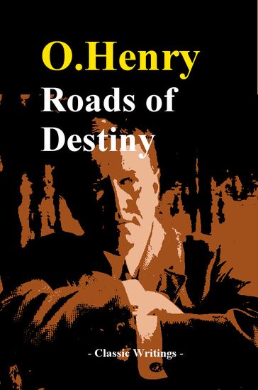 Roads of Destiny - O.Henry