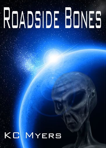 Roadside Bones - KC Myers