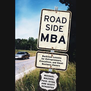 Roadside MBA - Michael Mazzeo - Paul Oyer - Scott Schaefer