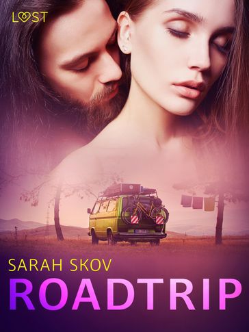 Roadtrip  erotisk novell - Sarah Skov