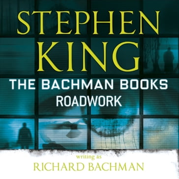 Roadwork - Stephen King - Richard Bachman