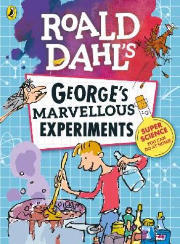 Roald Dahl: George's Marvellous Experiments