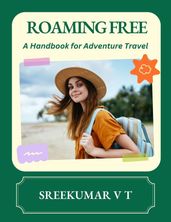 Roaming Free: A Handbook for Adventure Travel