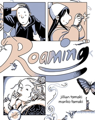 Roaming - Jillian Tamaki - Mariko Tamaki