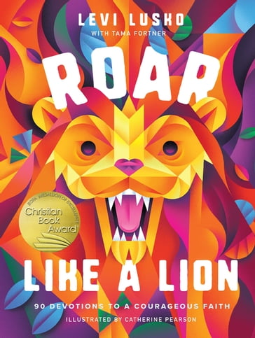 Roar Like a Lion - Levi Lusko - Tama Fortner