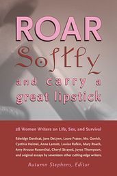 Roar Softly and Carry a Great Lipstick