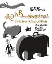 Roar-chestra!