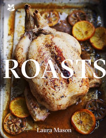 Roasts (National Trust Food) - Laura Mason - National Trust Books