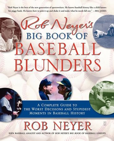 Rob Neyer's Big Book of Baseball Blunders - Rob Neyer