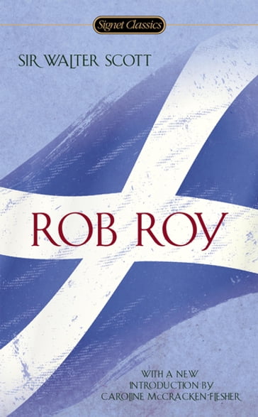 Rob Roy - A. N. Wilson - Sir Walter Scott