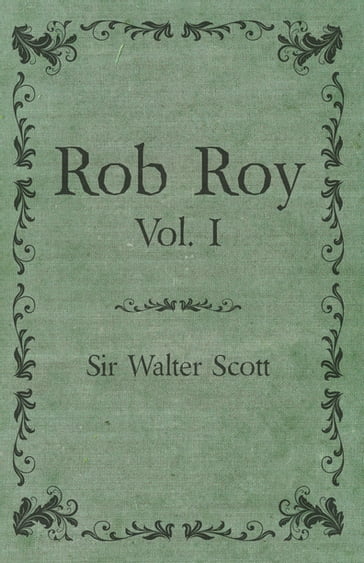 Rob Roy - Vol. I - Sir Walter Scott