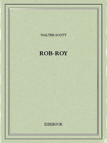 Rob-Roy - Walter Scott
