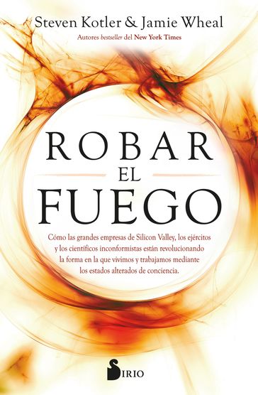 Robar el fuego - Jamie Wheal - Steve Kotler