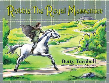 Robbie The Royal Messenger - Betty Turnbull