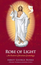 Robe of Light: An Esoteric Christian Cosmology