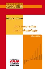 Robert A. Peterson - De l innovation à la méthodologie