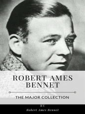 Robert Ames Bennet The Major Collection