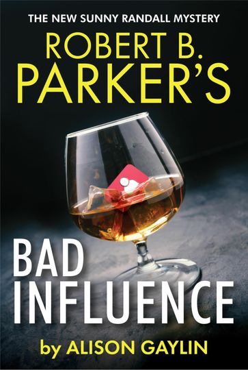 Robert B. Parker's Bad Influence - Alison Gaylin