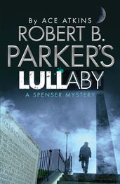 Robert B. Parker s Lullaby (A Spenser Mystery)