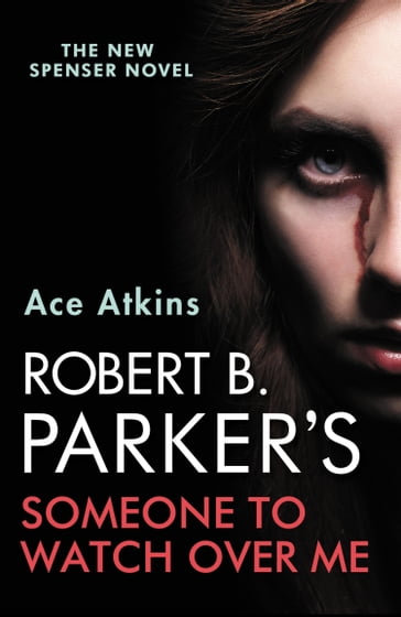 Robert B. Parker's Someone to Watch Over Me - Ace Atkins - Robert B Parker