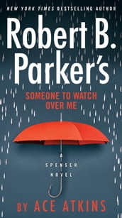 Robert B. Parker s Someone to Watch Over Me