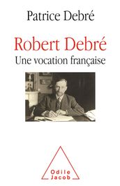 Robert Debré, une vocation française