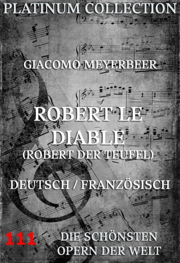 Robert le Diable (Robert der Teufel) - Eugene Scribe - Giacomo Meyerbeer