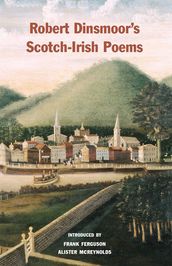 Robert Dinsmoor s Scotch-Irish Poems