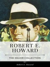 Robert E. Howard The Major Collection