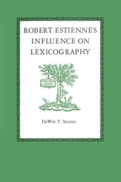 Robert Estienne s Influence on Lexicography