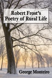 Robert Frost s Poetry of Rural Life