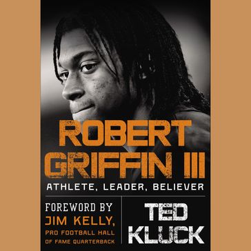 Robert Griffin III - Ted Kluck