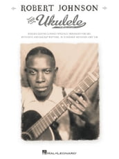 Robert Johnson for Ukulele (Songbook)