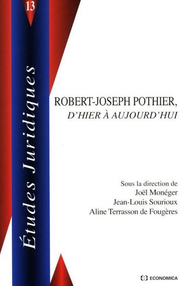 Robert-Joseph Pothier d'hier à aujourd'hui - Joel Monéger