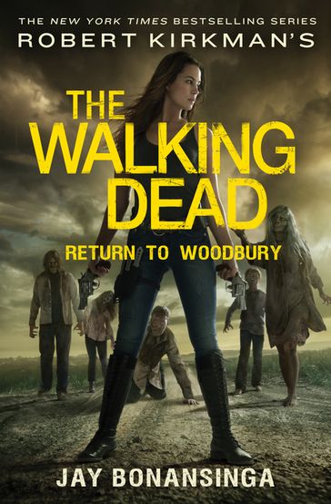 Robert Kirkman's The Walking Dead: Return to Woodbury - Jay Bonansinga - Robert Kirkman