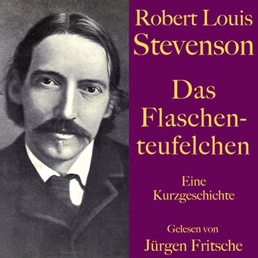 Robert Louis Stevenson: Das Flaschenteufelchen - Robert Louis Stevenson - Jurgen Fritsche