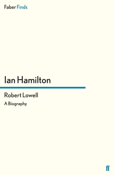 Robert Lowell - Ian Hamilton