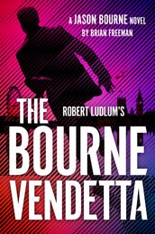 Robert Ludlum s The Bourne Vendetta