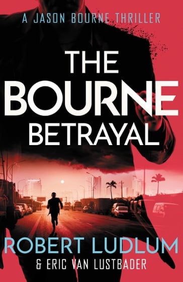 Robert Ludlum's The Bourne Betrayal - Eric Van Lustbader