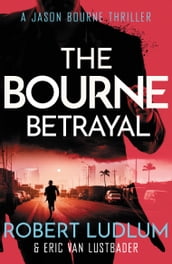 Robert Ludlum s The Bourne Betrayal