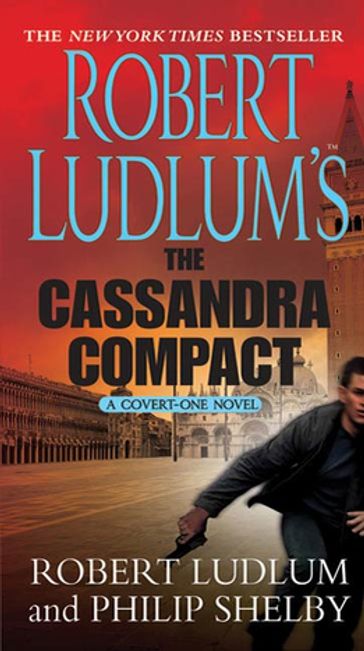 Robert Ludlum's The Cassandra Compact - Robert Ludlum - Philip Shelby