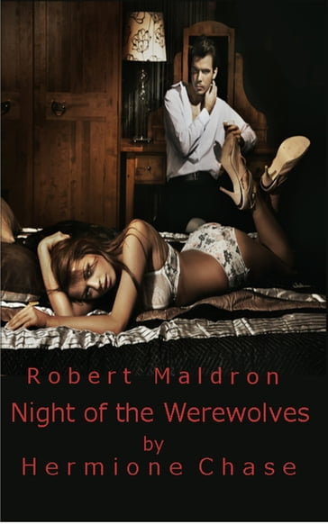 Robert Maldron: Night of the Werewolves - Hermione Chase