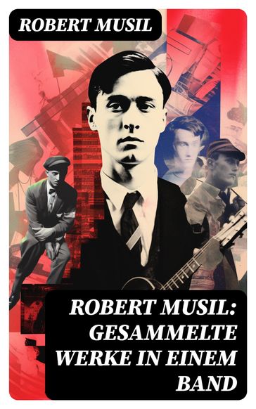 Robert Musil: Gesammelte Werke in einem Band - Robert Musil