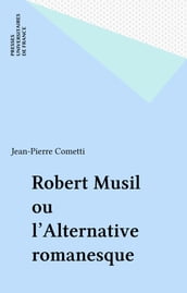 Robert Musil ou l Alternative romanesque